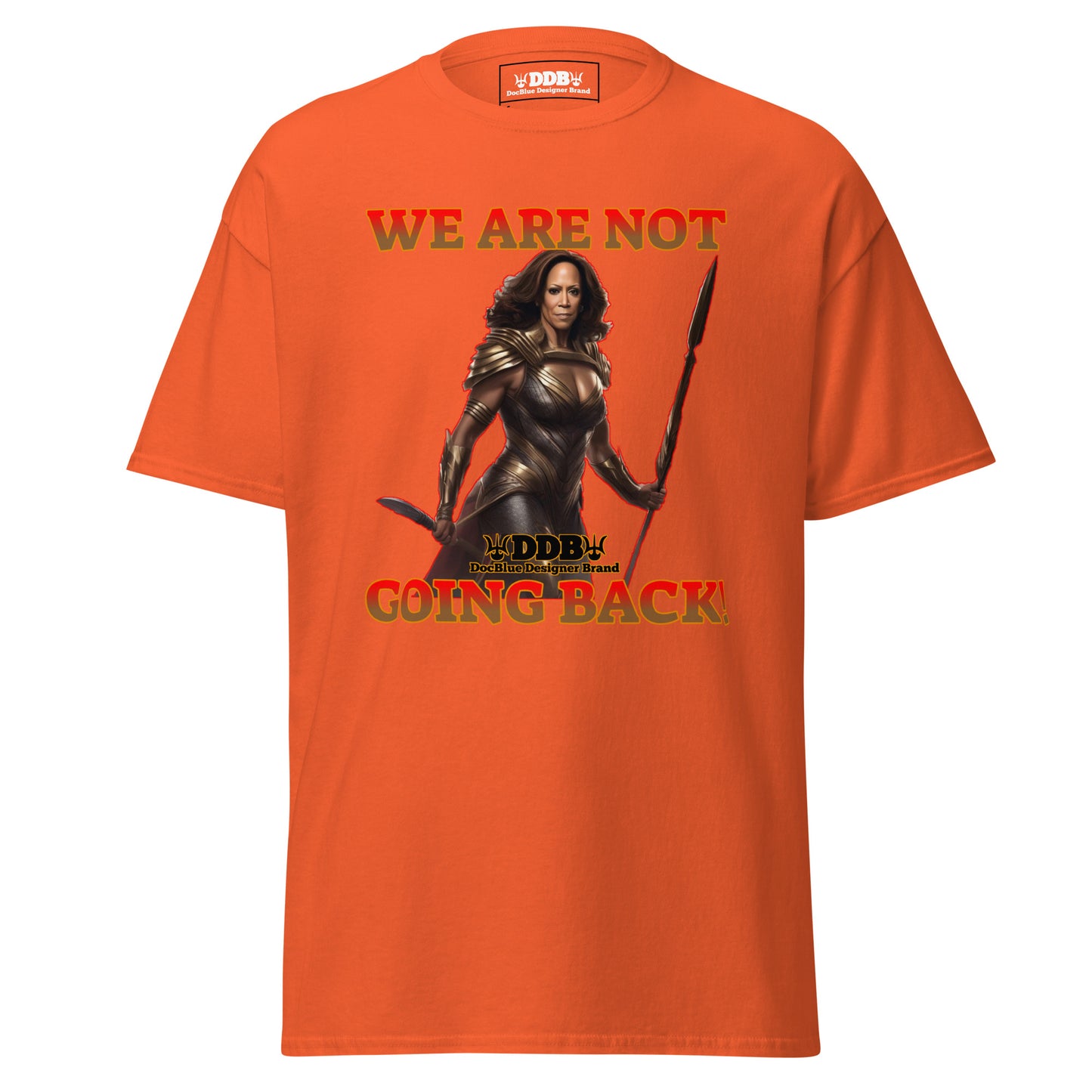 DDB We Are Not Going Back (Limited Edition) Warrior VP Kamala Harris,  by DocBlue Designer Brand